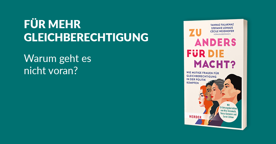 Zu anders für die Macht? Wie mutige Frauen für Gleichberechtigung in der Politik kämpfen - 978-3-451-39136-1