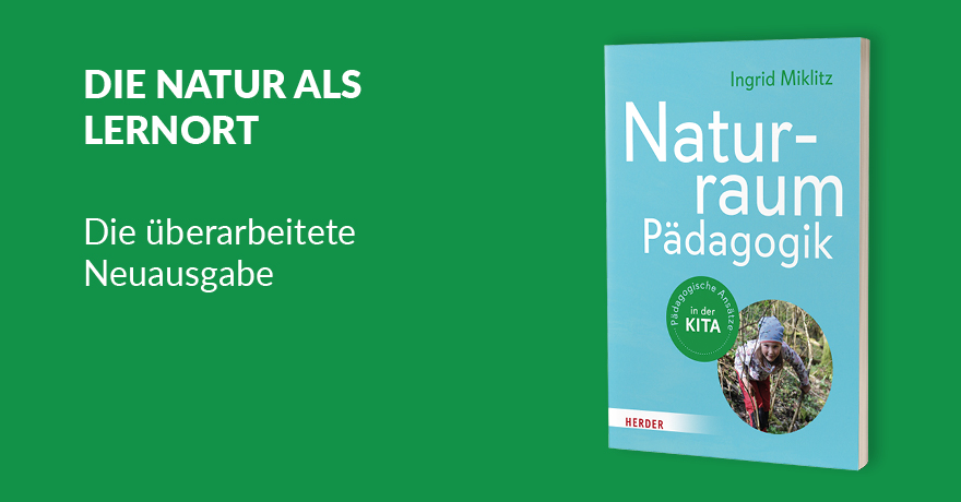 Naturraum-Pädagogik . Pädagogische Ansätze in der Kita - 978-3-451-03541-8