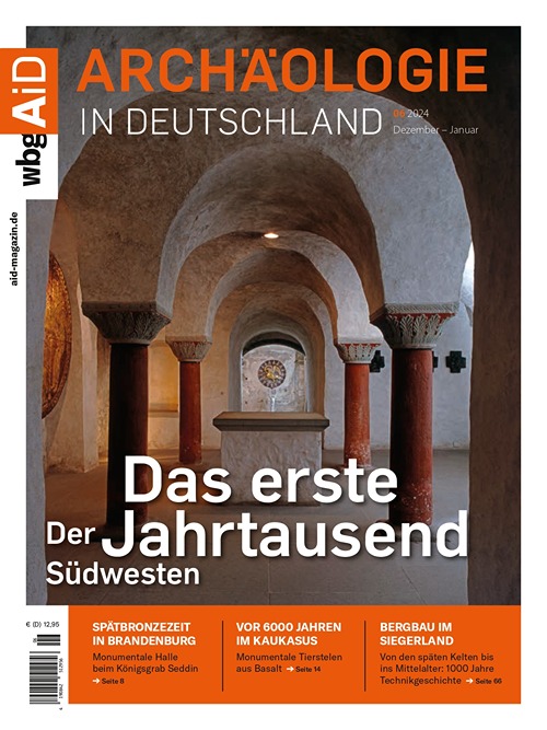 Archäologie in Deutschland 6/2024