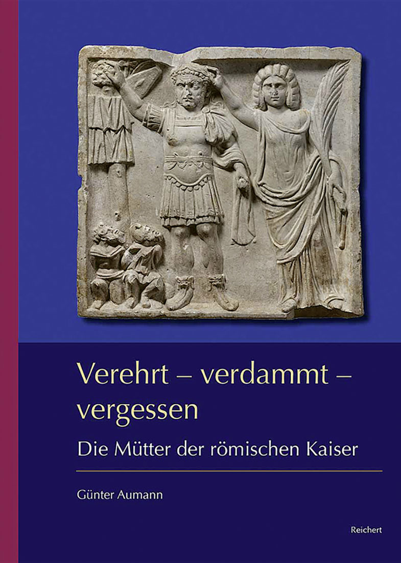 Buchcover "Verehrt - verdammt - vergessen. Die Mütter der römischen Kaiser"