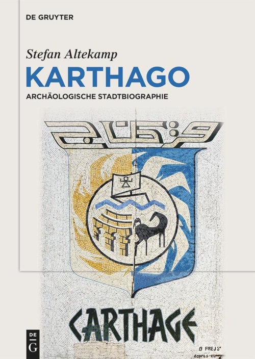 Karthago. Archäologische Stadtbiographie