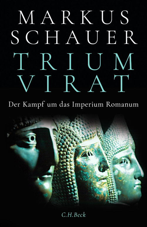 Triumvirat. Der Kampf um das Imperium Romanum