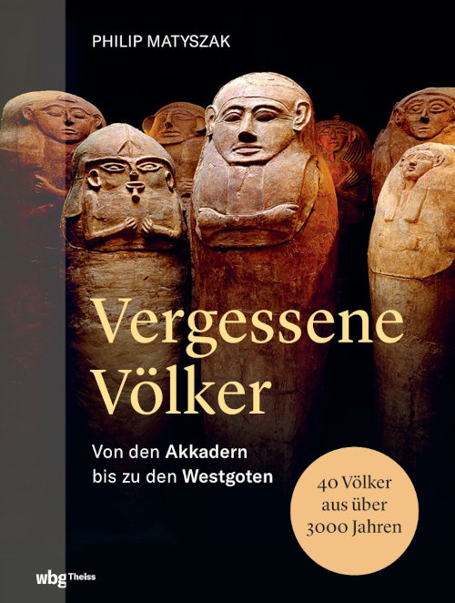 Vergessene Völker. Von den Akkadern bis zu den Westgoten