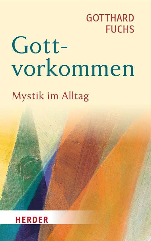 CIG-Edition: Gottvorkommen. Mystik im Alltag