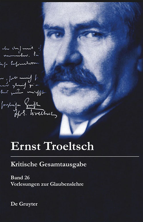 Ernst Troeltsch, Vorlesungen zur Glaubenslehre