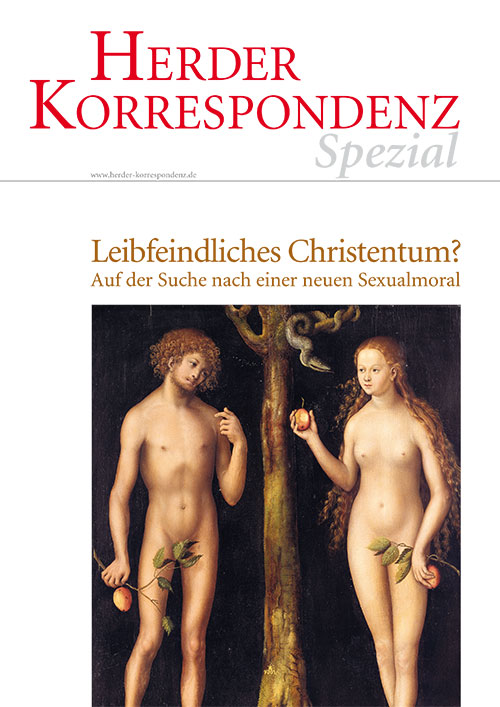 Herder Korrespondenz Spezial: Leibfeindliches Christentum? Auf der Suche nach einer neuen Sexualmoral