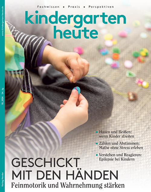 kindergarten heute - Das Fachmagazin für Frühpädagogik 10_2024, 54. Jahrgang