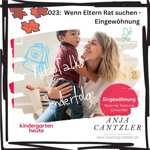 Podcast: Wenn Eltern Rat suchen – Eingewöhnung