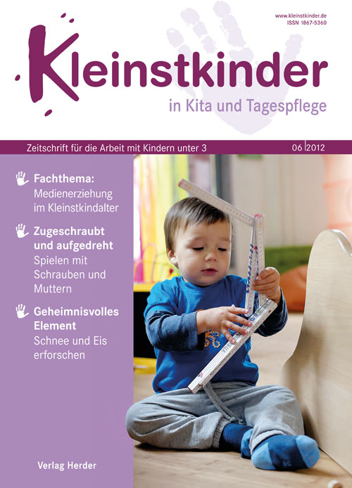 Kleinstkinder in Kita und Tagespflege. Die Fachzeitschrift 6/2012 ...