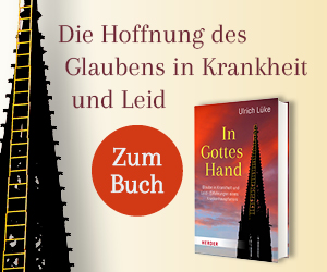 Anzeige: In Gottes Hand. Glaube in Krankheit und Leid - Erfahrungen eines Krankenhauspfarrers. Von Ulrich Lüke