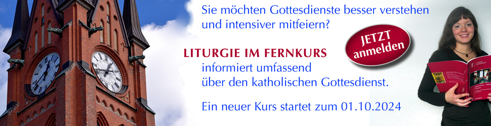 Anzeige: Liturgie im Fernkurs. Ein neuer Kurs startet zum 01.10.2024