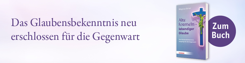 Anzeige:  Alte Formeln – lebendiger Glaube. Das Glaubensbekenntnis ausgelegt für die Gegenwart. Von Magnus Striet