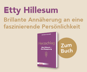 Anzeige:  Herzschlag. Etty Hillesum – Eine Begegnung. Von Heiner Wilmer